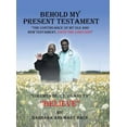 thumbnail image 1 of Behold My Present Testament: The Continuance of My Old and New Testament, Says the Lord God, (Hardcover), 1 of 1
