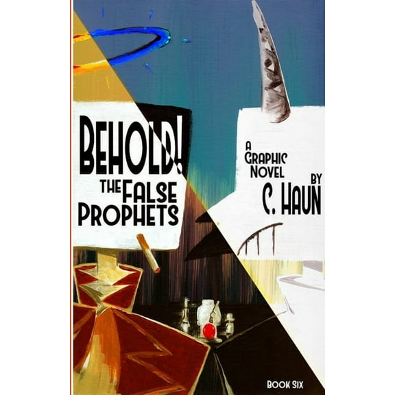 Behold! The False Prophets: Book Six (Paperback)