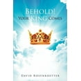 thumbnail image 1 of Behold : Your King Comes, 1 of 1