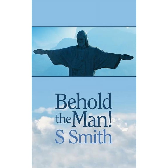 Behold the Man (Paperback)