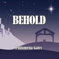 thumbnail image 1 of Philomena Gales - BEHOLD - Music & Performance - CD, 1 of 1