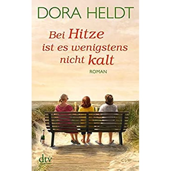 Pre-Owned Bei Hitze ist es wenigstens nicht kalt: Roman 9783423216289 Used