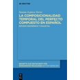 thumbnail image 1 of Beihefte Zur Zeitschrift FÃ¼r Romanische La Composicionalidad Temporal del Perfecto Compuesto En EspaÃ±ol: Estudio SincrÃ³nico Y Dialectal, Book 434, (Hardcover), 1 of 1