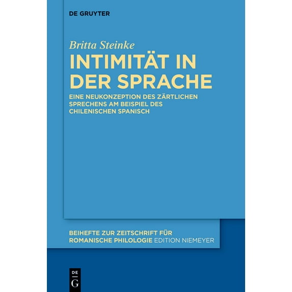 Beihefte Zur Zeitschrift Für Romanische Intimität in der Sprache, Book 470, (Hardcover)