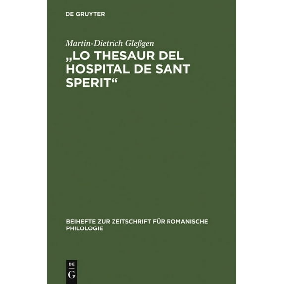 Beihefte Zur Zeitschrift Für Romanische "Lo Thesaur del Hospital de Sant Sperit", Book 226, (Hardcover)