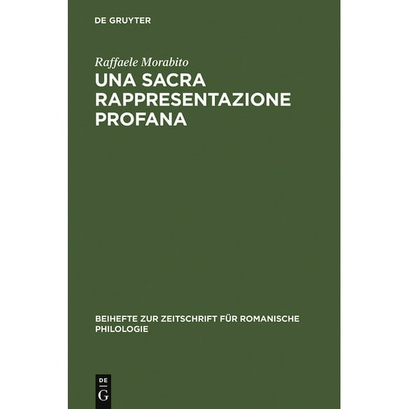 Beihefte Zur Zeitschrift Für Romanische Una sacra rappresentazione profana, Book 253, (Hardcover)