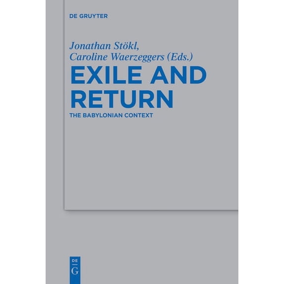 Beihefte Zur Zeitschrift Für die Alttest Exile and Return: The Babylonian Context, Book 478, (Hardcover)