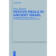 thumbnail image 1 of Beihefte Zur Zeitschrift Für die Alttest Festive Meals in Ancient Israel: Deuteronomy's Identity Politics in Their Ancient Near Eastern Context, Book 424, (Hardcover), 1 of 1
