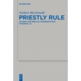 thumbnail image 1 of Beihefte Zur Zeitschrift FÃ¼r die Alttest Priestly Rule: Polemic and Biblical Interpretation in Ezekiel 44, Book 476, (Hardcover), 1 of 1