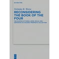 thumbnail image 1 of Beihefte Zur Zeitschrift FÃ¼r die Alttest Reconsidering the Book of the Four: The Shaping of Hosea, Amos, Micah, and Zephaniah as an Early Prophetic Collection, Book 517, (Hardcover), 1 of 1