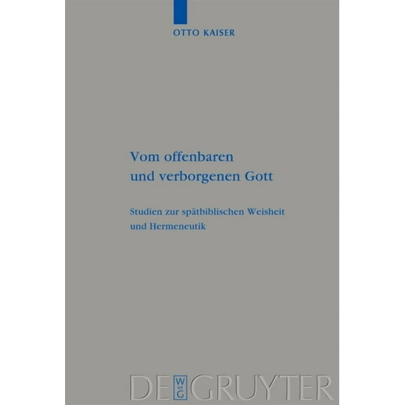 Beihefte Zur Zeitschrift Für die Alttest Vom offenbaren und verborgenen Gott, Book 392, (Hardcover)