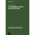thumbnail image 1 of Beihefte Zur Zeitschrift Für die Alttest Altisraelitische Kultstätten, Book 3, (Hardcover), 1 of 1