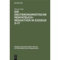 thumbnail image 1 of Beihefte Zur Zeitschrift FÃ¼r die Alttest Die Deuteronomistische Pentateuchredaktion in Exodus 3-17, Book 126, (Hardcover), 1 of 1