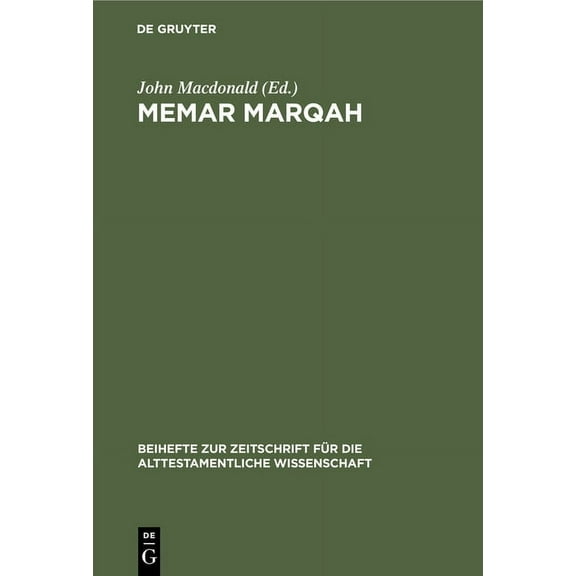 Beihefte Zur Zeitschrift Fr die Alttest Memar Marqah: Volume 2: The Translation, Book 84, (Hardcover)