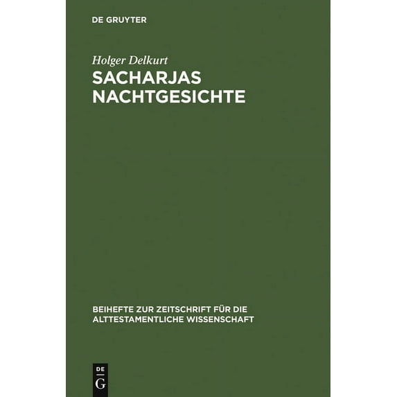 Beihefte Zur Zeitschrift Für die Alttest Sacharjas Nachtgesichte, Book 302, (Hardcover)