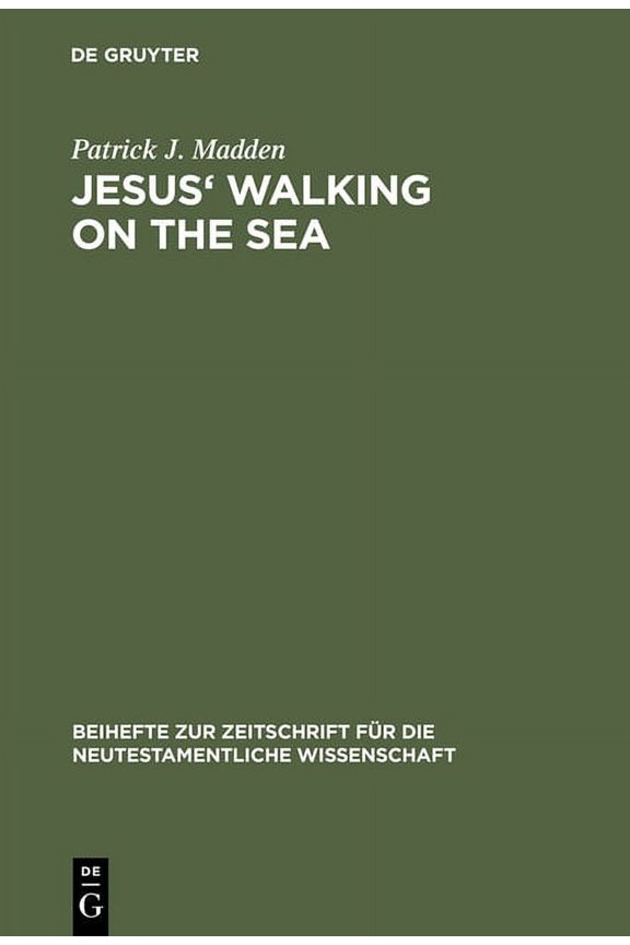 Beihefte Zur Zeitschrift Fr die Neutest Jesus' Walking on the Sea, Book 81, (Hardcover)