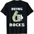 Being 6 Years Old Rocks Funny Rock Climber Birthday T Shirt