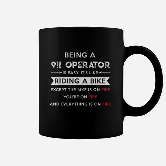 Being A 911 Operator Is Easy It Is Like Riding A Bike Coffee - Walmart.com