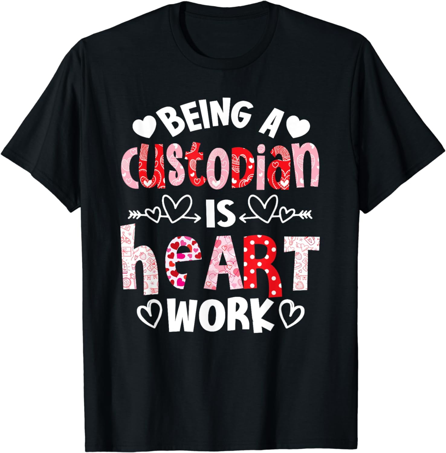 being-a-custodian-heart-work-custodian-valentines-day-gifts-t-shirt-walmart