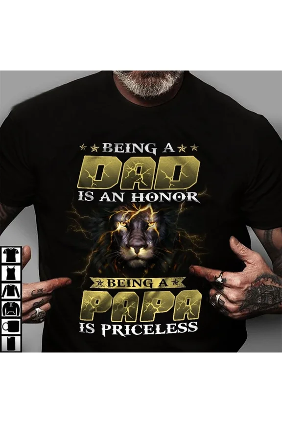 Being A Dad Is An Honor Being A Papa Is Priceless Lion And Dad Unisex S-5XL Hot Trending Shirt, Vintage Birthday Gift