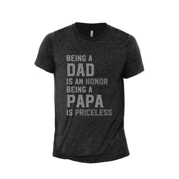 Being A Dad Is An Honor Being A Papa Is Priceless Men's Modern Fit Fun Casual T-Shirt Printed Graphic Tee Charcoal Grey 3X-La