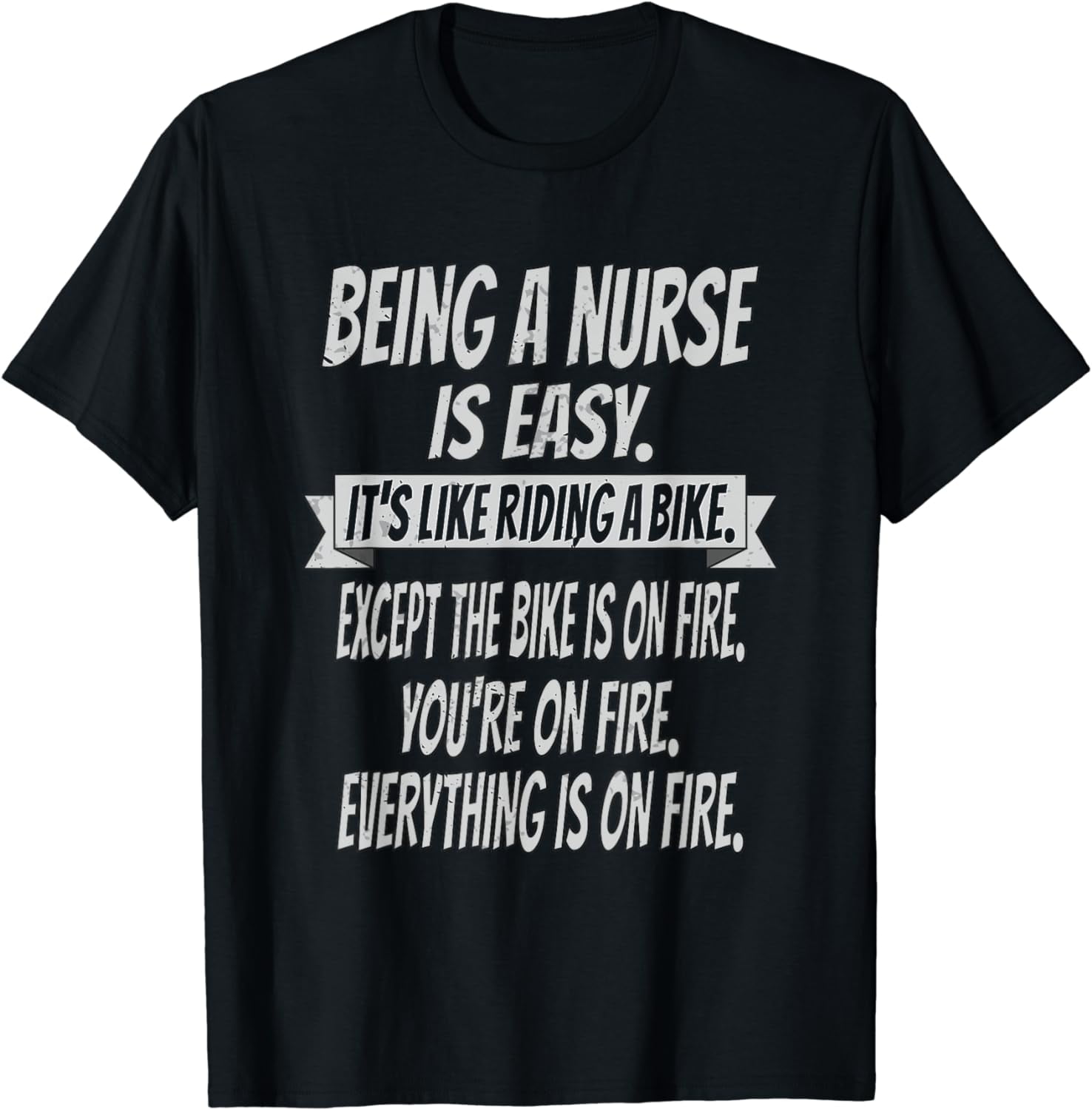 Being A Nurse Is Easy RN Nurselife Funny Sarcastic Nurse T-Shirt ...