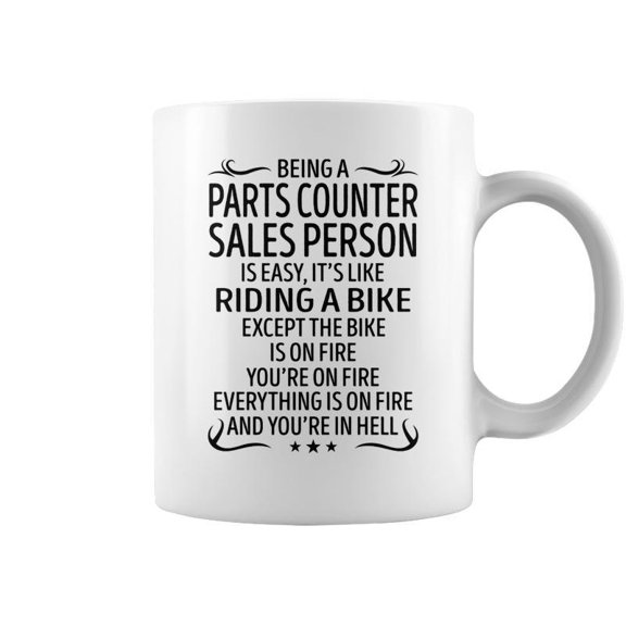 Being A Parts Counter Sales Person Like Riding A B Coffee Mugs