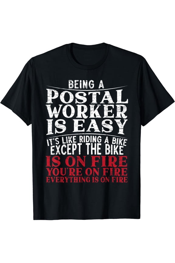 Being A Postal Worker Is Easy Funny Mailman Delivery T-Shirt Black Small