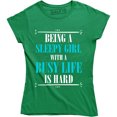 thumbnail image 1 of Being A Sleepy Girl With A Busy Life Is Hard Funny Attitude Quote T-Shirt, 1 of 4