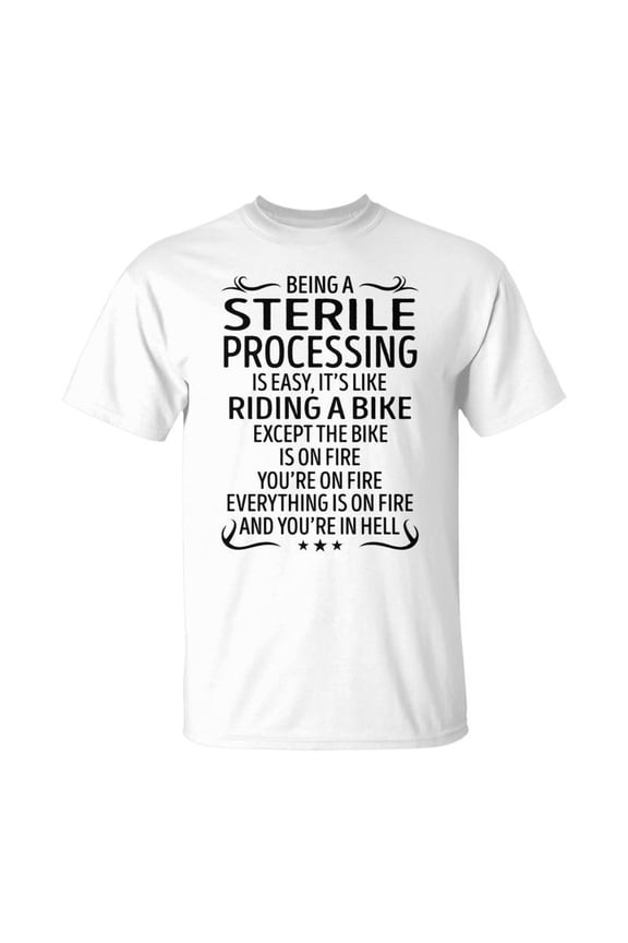 Being A Sterile Processing Like Riding A Bike TShirt