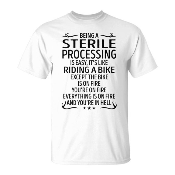 Being A Sterile Processing Like Riding A Bike TShirt