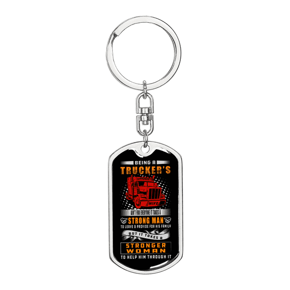 Being A Trucker'S Wife Swivel Keychain Dog Tag Stainless Steel or 18k Gold