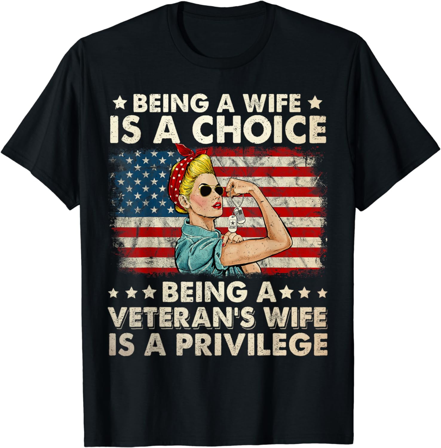 Being A Wife Is A Choice Being A Veteran's Wife Is Privilege Cotton T