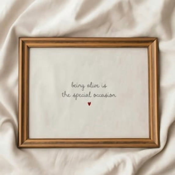 Being Alive Is The Special Occasion Poster Home Decor Office Wall Art ...