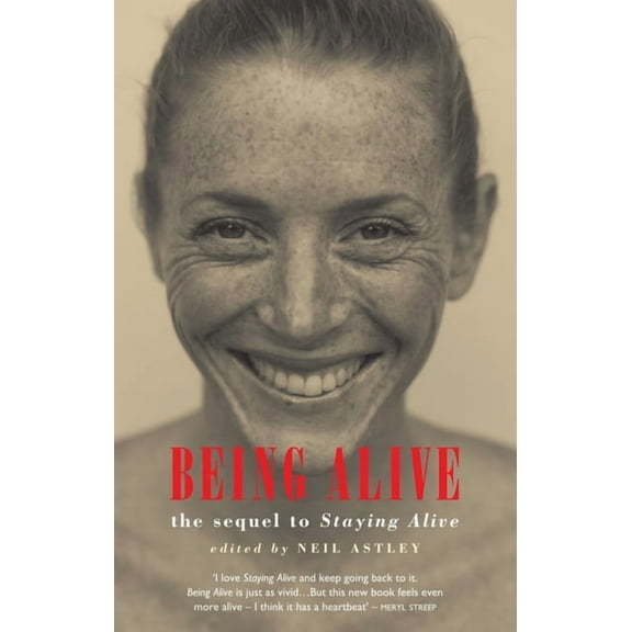 Being Alive: the sequel to Staying Alive (Paperback) by Neil Astley