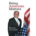 thumbnail image 1 of Being American Matters (Paperback) by Martin Buchalski, 1 of 1