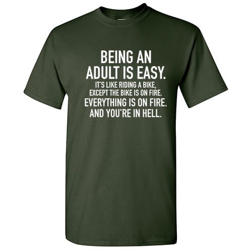 Being An Adult Is Easy Sarcastic Humor Graphic Novelty Funny Pun Saying Mens Graphic T Shirts