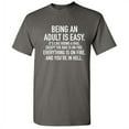 thumbnail image 1 of Being An Adult Is Easy Sarcastic Humor Graphic Novelty Funny Pun Saying Mens Graphic T Shirts, 1 of 5