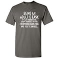 thumbnail image 1 of Being An Adult Is Easy Sarcastic Humor Graphic Novelty Funny Pun Saying Mens Graphic T Shirts, 1 of 5