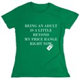 thumbnail image 1 of Being An Adult is a Little Beyond My Price Range Sarcastic Humor Novelty Funny Women's Casual Tees, 1 of 3