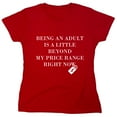 thumbnail image 1 of Being An Adult is a Little Beyond My Price Range Sarcastic Humor Novelty Funny Women's Casual Tees, 1 of 3