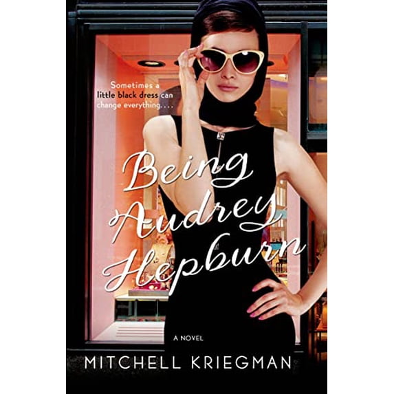 Pre-Owned Being Audrey Hepburn: A Novel (Hardcover) 1250001463 9781250001467