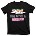 Being Awesome Is Exhausting Funny Unicorn TShirt