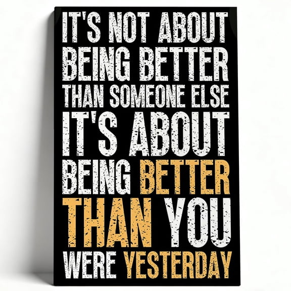 "Being Better Than You Were Yesterday" Motivational Canvas Wall Art, Inspirational Quote Decor for Home Gym & Office, Framed Modern Typography Sign, Bold Personal Growth Gift 8*12inch(20*30cm)