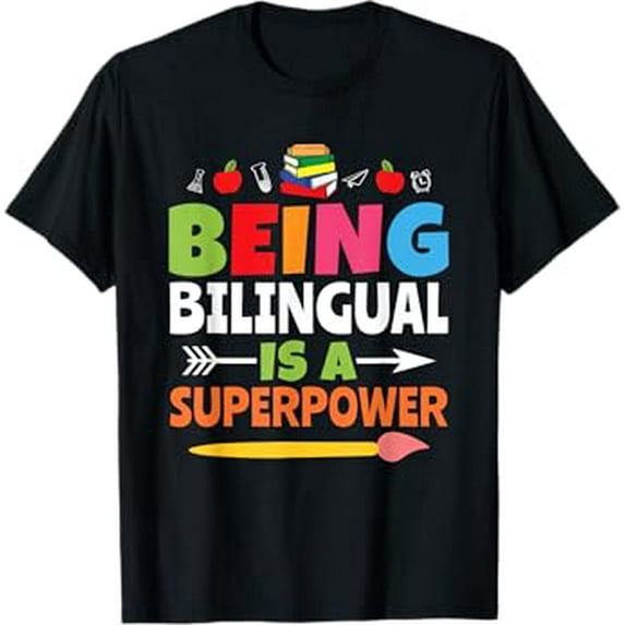 Being Bilingual Is A Superpower Back To School ESL Teacher T-Shirt