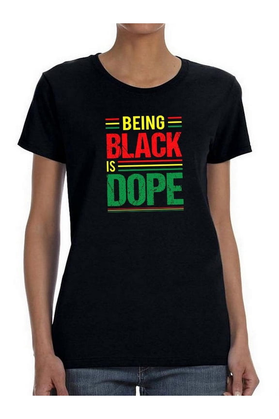 Being Black Is Dope Shaped T-Shirt Women -Image by Shutterstock, Female Large
