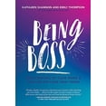 thumbnail image 1 of Pre-Owned Being Boss: Take Control of Your Work and Live Life on Your Own Terms (Paperback) 0762490462 9780762490462, 1 of 1