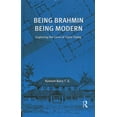 thumbnail image 1 of Being Brahmin, Being Modern: Exploring the Lives of Caste Today, (Hardcover), 1 of 1