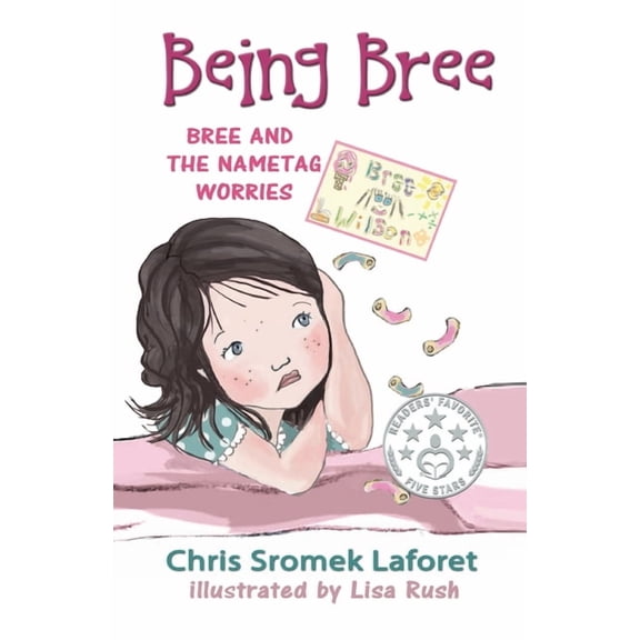Being Bree Bree and the Nametag Worries: Bree and the Nametag Worries, Book 1, (Paperback)