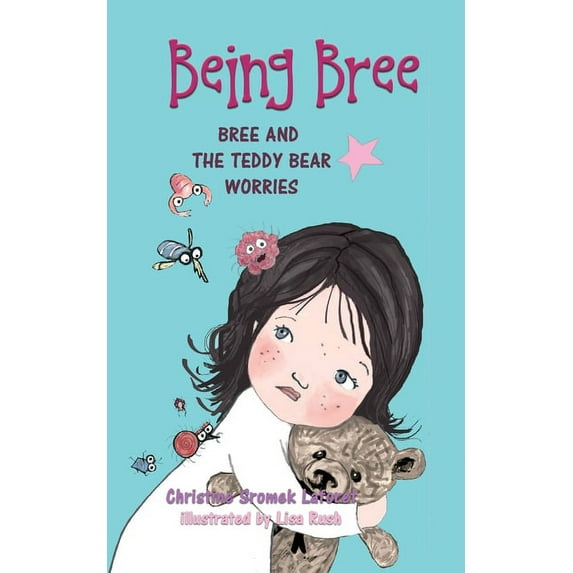 Being Bree: Bree and the Teddy Bear Worries (Paperback)